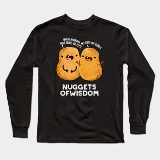 Nuggets Of Wisdom Cute Food Pun Long Sleeve T-Shirt